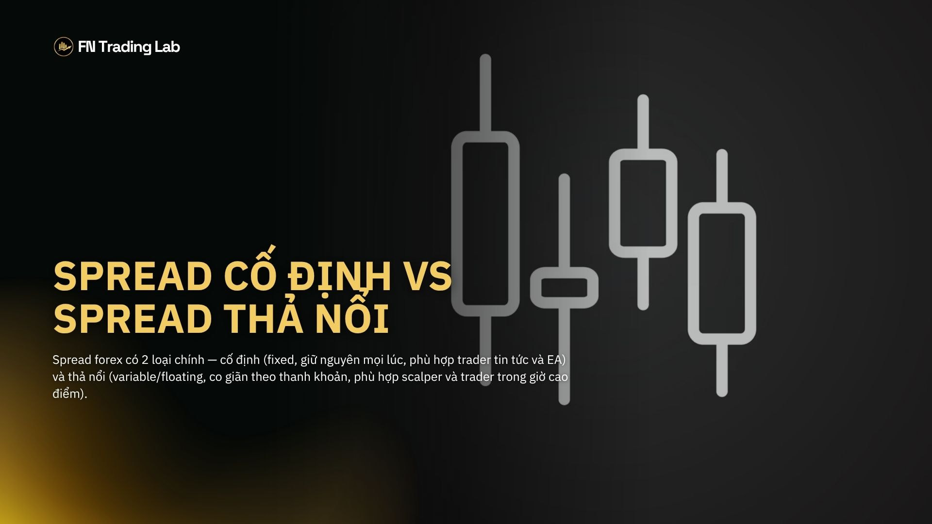 spread cố định và thả nổi